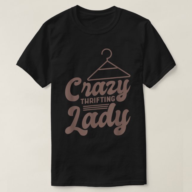 Crazy Thriwing Dam, Thrifter Thrifter och Thrif T Shirt (Design framsida)