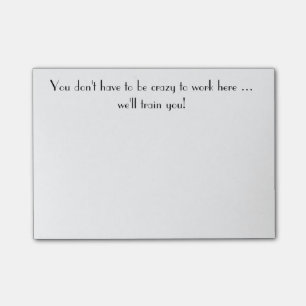 Crazy to Work here Roligt Quote for Office Post-it Block