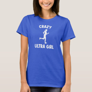 Crazy Ultra Running Girl T Shirt