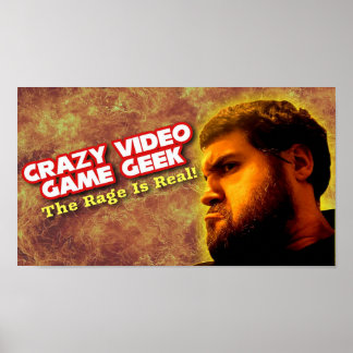 Crazy Video Game Geek - rasen är verklig! Poster