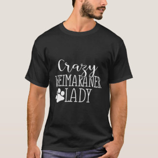 Crazy Weimaraner Dam Funny Weimaraner Älskare Gift T Shirt