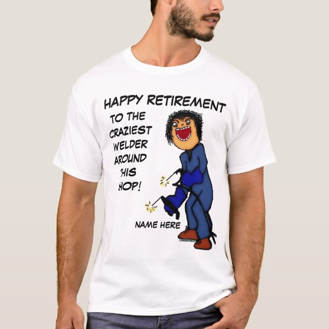 Crazy Welder Pension Tee Shirt (Framsida)