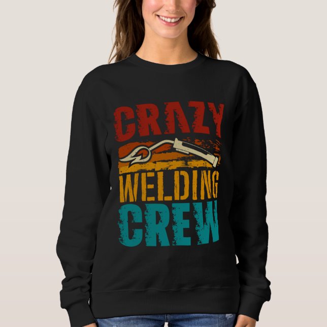 Crazy Welding Crew Weld Welder T Shirt (Framsida)