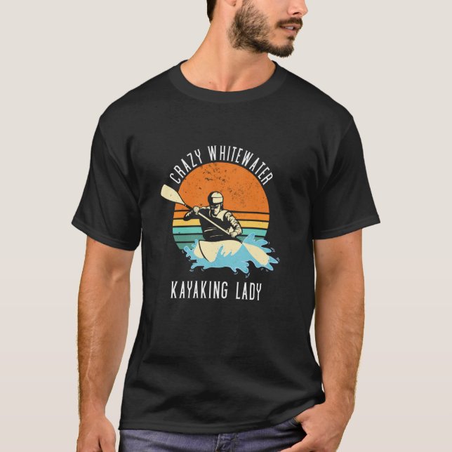 Crazy Whitewater Kayaking Lady T Shirt (Framsida)
