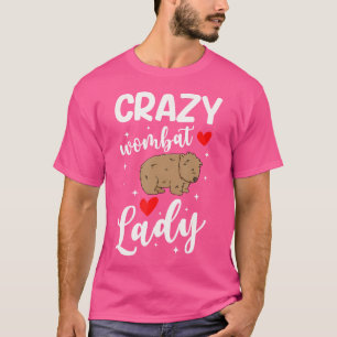 Crazy Wombat Dam Wombat Älskare Funny Wombats T Shirt