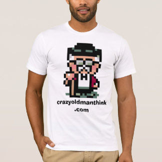 crazyoldmanthink t-shirt
