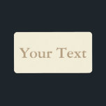 Cream & Beige Stickers eller etiketter med Anpassn Adressetikett<br><div class="desc">Dessa etiketter på personligen har beige text på krämbakgrunden. Du kan använda de här anpassningsbarna som presentkort,  favoritetiketter för bröllop eller anpassa dem för andra evenemang eller tillfälle. Texten kan anpassas på produktordersidan. Se till att kontrollera de samordnande anpassningsbarna,  kort,  stationära och andra Ecru-produkter i vår butik.</div>