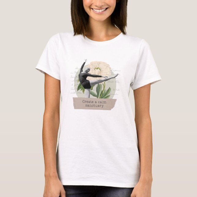 "Create a calm sanctuary" T-Shirt  (Framsida)