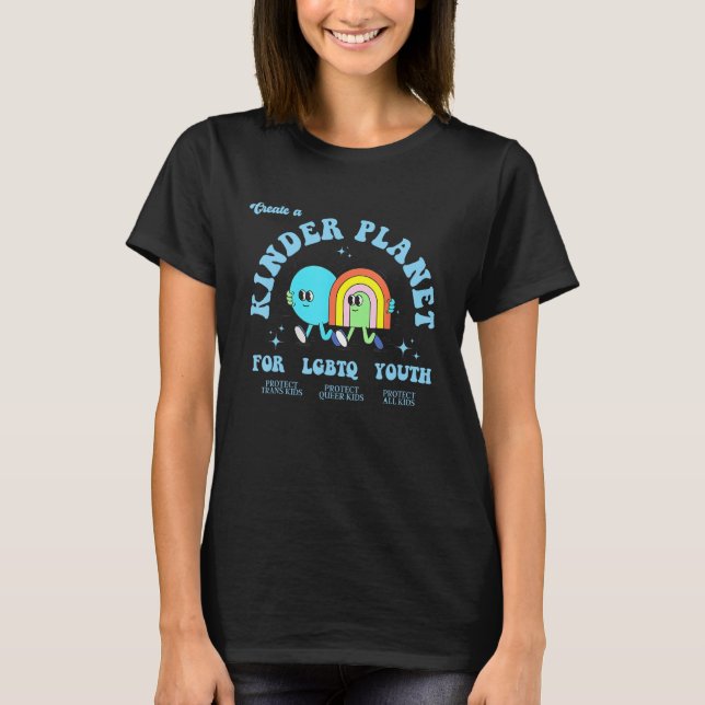 Create A Kinder Planet LGBTQ Ally Protect Trans Ki T Shirt (Framsida)
