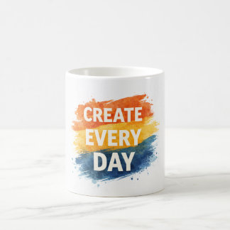 Create Every Day – Inspirational Colorful Typograp Magisk Mugg