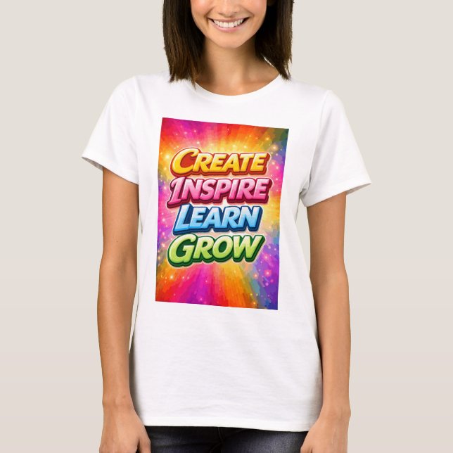Create Inspire Learn Grow T Shirt (Framsida)