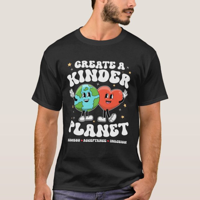 Create Kinder Planet Teacher Kind Earth Unity Day  T Shirt (Framsida)