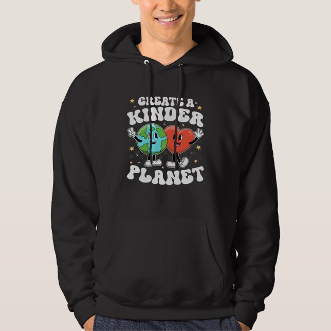 Create Kinder Planet Teacher Kind Unity Earth Day  Hoodie (Framsida)