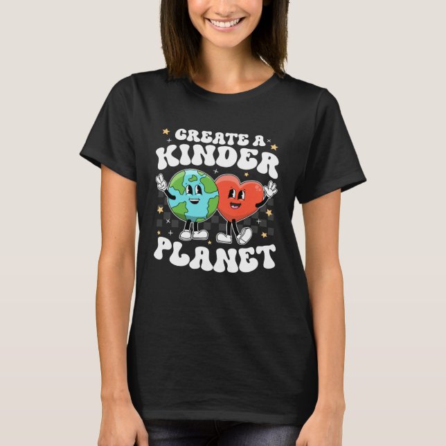 Create Kinder Planet Teacher Kind Unity Earth Day  T Shirt (Framsida)