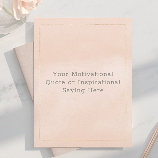 Create Your Own Motivational Quote Blush Pink Gold Vykort (Skapare uppladdad)