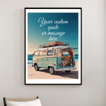 Create Your Own Motivational Quote-Retro Beach Van Poster<br><div class="desc">Bring a splash of vintage summer to your walls with this customizable beach van poster. Featuring a classic retro camper van parked on a sunlit shore with an endless blue sky, this design captures the spirit of freedom, travel, and carefree coastal living. Add your own quote, mantra, name, or special...</div>