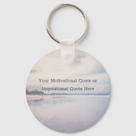 Create Your Own Text Inspirational Motivational Nyckelring
