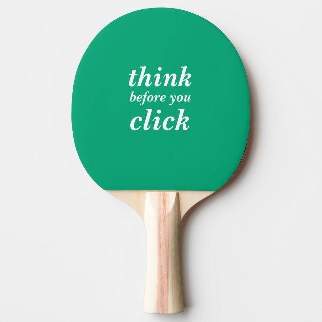 Create Your Own | think before you click | Pingisracket (Framsidan)