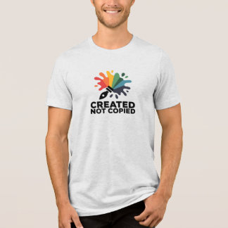 Created Not Copied Artist Shirt T