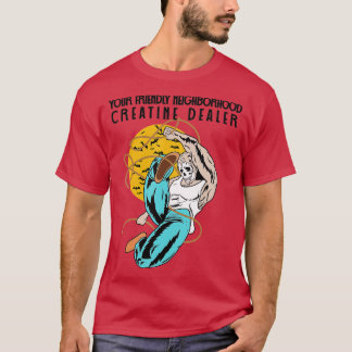 Creatine Dealer Liiting Bodybuilding Gym Fitness r T Shirt
