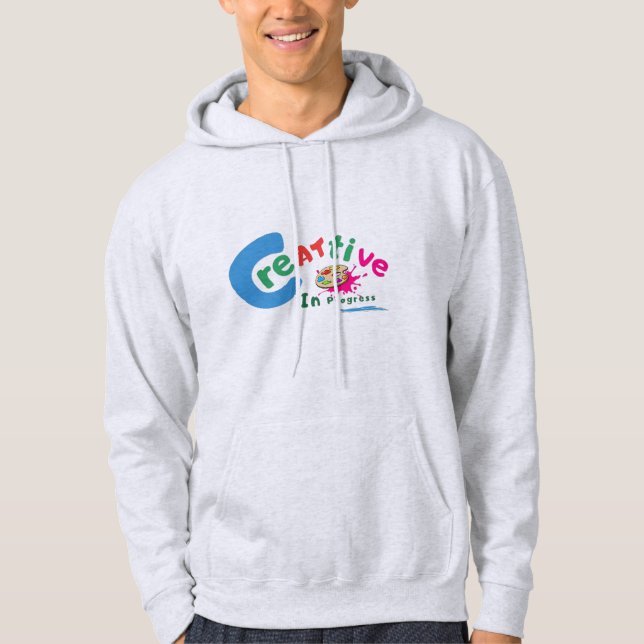 Creative in Progress Colorful Artistic Quote  Hoodie (Framsida)
