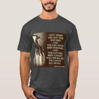 Cree Indian Proverb 1 T Shirt