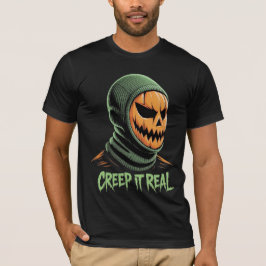 Creep it Real Halloween T Shirt