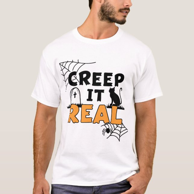 "Creep It Real" Halloween T-Shirt (Framsida)
