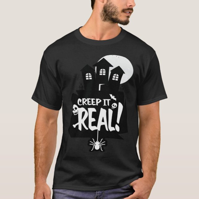 Creep It Real Scary Night Background Happy Hallowe T Shirt (Framsida)