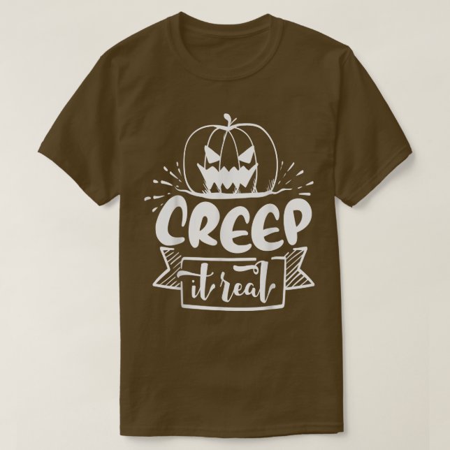 Creep it Real T-Shirt (Design framsida)