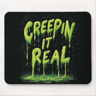 "Creepin it Real" Humous Slime Typography Musmatta