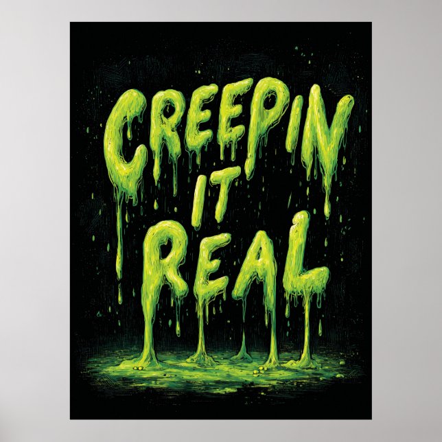 "Creepin it Real" Humous Slime Typography Poster (Framsidan)