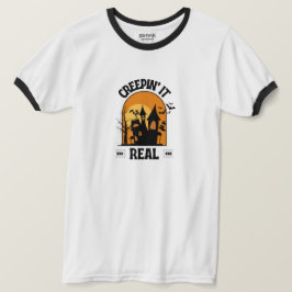 Creepin it Real Team Shirt T