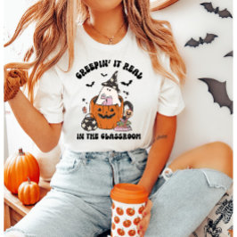 Creepin's Real in the Classroom Teacher T Shirt