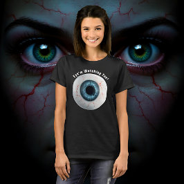 Creepy Blue Öga'm vaktar dig! T Shirt