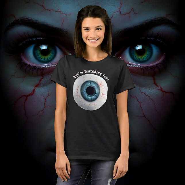 Creepy Blue Öga'm vaktar dig! T Shirt (Creepy Blue Eye’m Watching You! T-Shirt)
