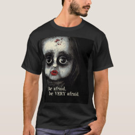 Creepy Doll Haunted Halloween BE Afraid T Shirt