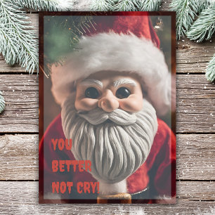 Creepy Santa Du får inte Gråta roligt Julkort