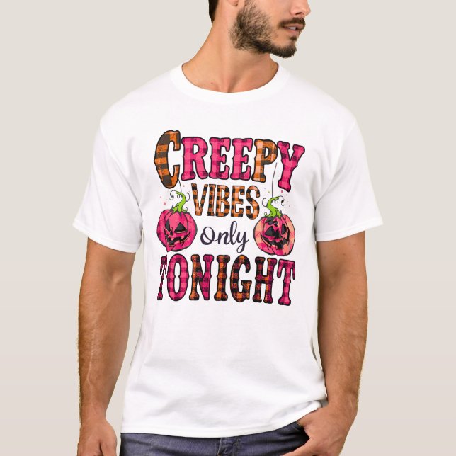 Creepy Vibes Endast i kväll T Shirt (Framsida)