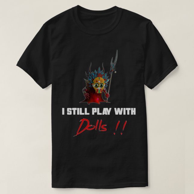 Creepy Voodoo Jag spelar fortfarande med Dolls Voo T Shirt (Design framsida)
