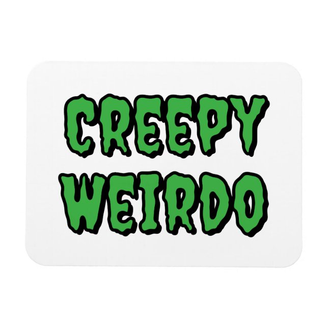 Creepy Weirdo Magnet (Horisontell)