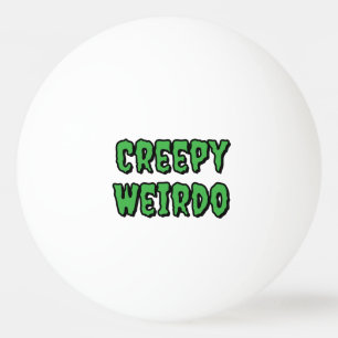 Creepy Weirdo Pingisboll