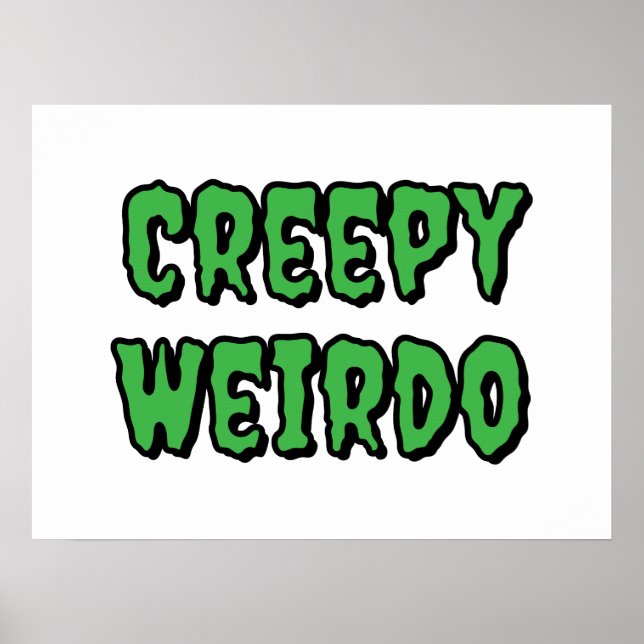 Creepy Weirdo Poster (Framsidan)