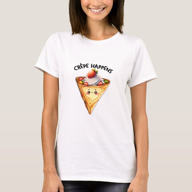 Crepe Happens T Shirt (Framsida)