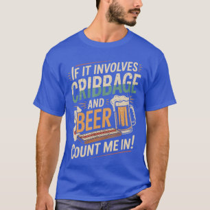 Cribbage Och Öl Skunkad Peg Kortspel Brädspel T Shirt