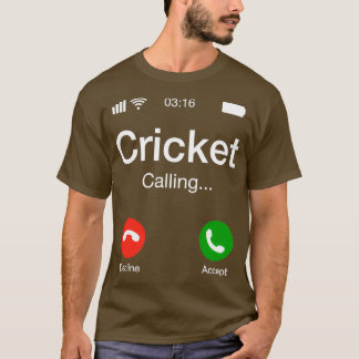 Cricket Calling Cricket Mobil T Shirt