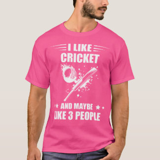 Cricket Cricketing Maybe Like 3 People Batsman Cri T Shirt