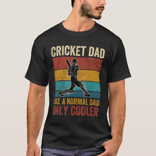 Cricket Dad Like A Normal Dad Only Cooler Father's T Shirt (Framsida)