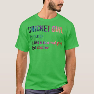 Cricket Girl som en vanlig flicka men kallare gala T Shirt
