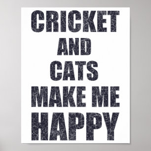Cricket Och Katter Gör Mig Glad Citat Roligt  Poster